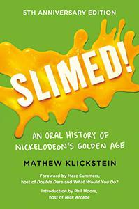 Slimed! An Oral History of Nickelodeon's Golden Age