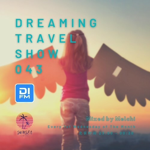 VA - Melchi - Dreaming Travel Show 043 (2022-08-03) (MP3)