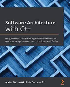 Software Architecture with C++ Design modern systems using effective architecture concepts,  design patterns 