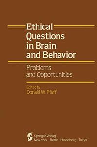 Ethical Questions in Brain and Behavior Problems and Opportunities