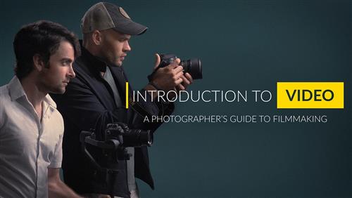 Fstopper - A Photographer's Guide to Filmmaking 2022