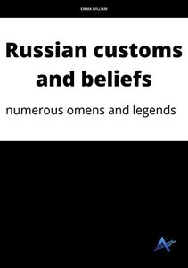 Russian customs and beliefs numerous omens and legends