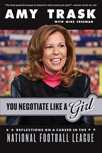 You Negotiate Like a Girl Reflections on a Career in the National Football League