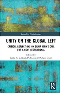 Unity on the Global Left Critical Reflections on Samir Amin's Call for a New International