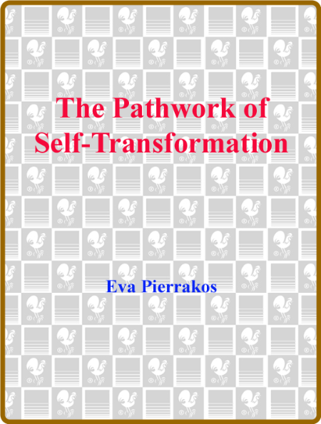 The PathWork of Self-Transformation