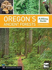Oregon's Ancient Forests A Hiking Guide 
