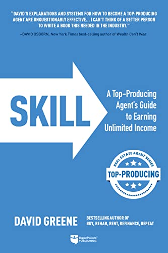 SKILL A Top-Producing Agent's Guide to Earning Unlimited Income