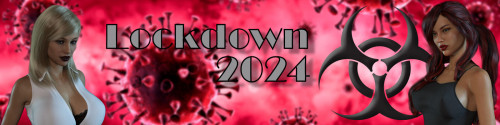 Lockdown 2024 [InProgress, 0.1.2] (480 Games) [uncen] [2022, ADV, 3DCG, Animated, Male Protagonist, Handjob, Incest, Masturbation, Oral Sex, Adventure, Point & Click, Big tits, Big ass] [eng]