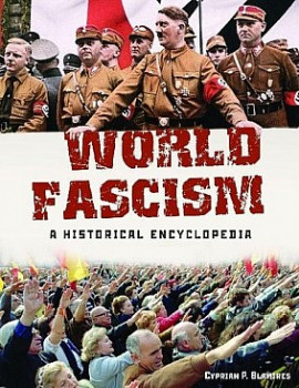 World Fascism: A Historical Encyclopedia