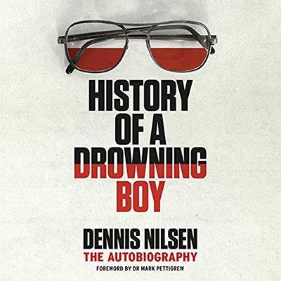 History of a Drowning Boy The Autobiography (Audiobook)