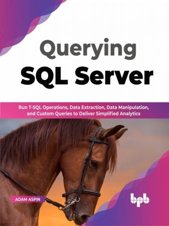 Querying SQL Server Run T-SQL operations, data extraction, data manipulation and custom queries to deliver simplified analytics