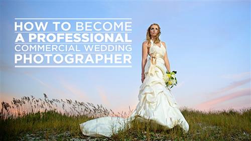 How To Become A Professional Commercial Wedding Photographer | Fstoppers