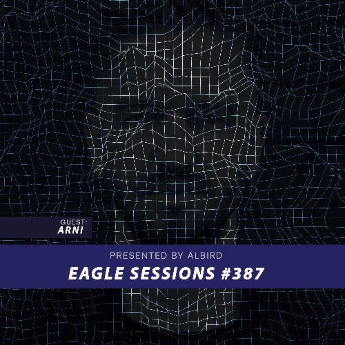 VA | Arni - Eagle Sessions #387 (2022-08-03) MP3