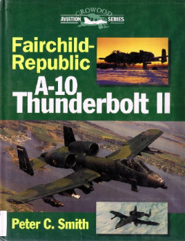 Fairchild-Republic A-10 Thunderbolt II  (Crowood Aviation Series)