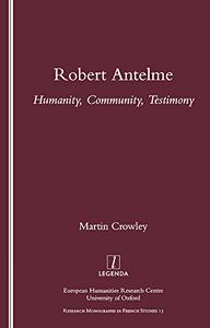 Robert Antelme Humanity, Community, Testimony