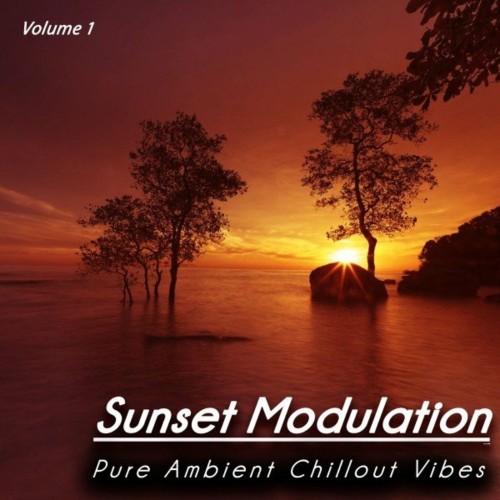 Sunset Modulation, Vol. 1 (Pure Ambient Chillout Vibes) (2022)