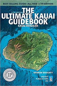 The Ultimate Kauai Guidebook Kauai Revealed, 11th Edition