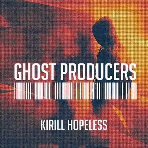 Kirill Hopeless - Ghost Producers 056 (2022-08-05)