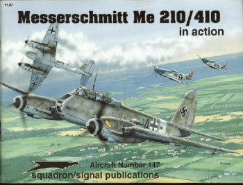 Messerschmitt Me 210/410 In Action (Squadron Signal 1147)