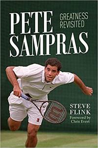 Pete Sampras Greatness Revisited