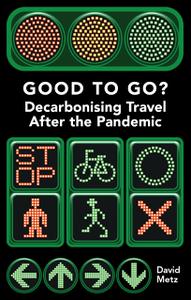 Good to Go Decarbonising Travel After the Pandemic (Perspectives)