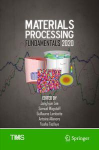 Materials Processing Fundamentals 2020 