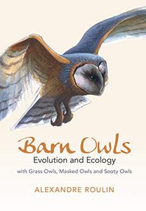 Barn Owls Evolution and Ecology 