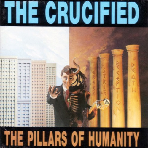 The Crucified - The Pillars of Humanity (1991) lossless