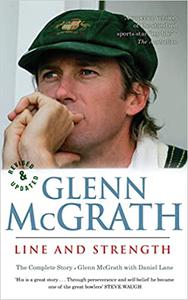Line and Strength The Glenn McGrath Story
