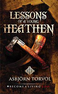 Lessons of a Young Heathen