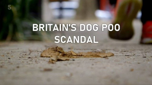 Channel 5 - Britain's Dog Poo Scandal (2022)