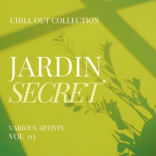 VA - Jardin Secret (Chill Out Collection), Vol. 3 (2022) (MP3)