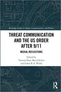 Threat Communication and the US Order after 911