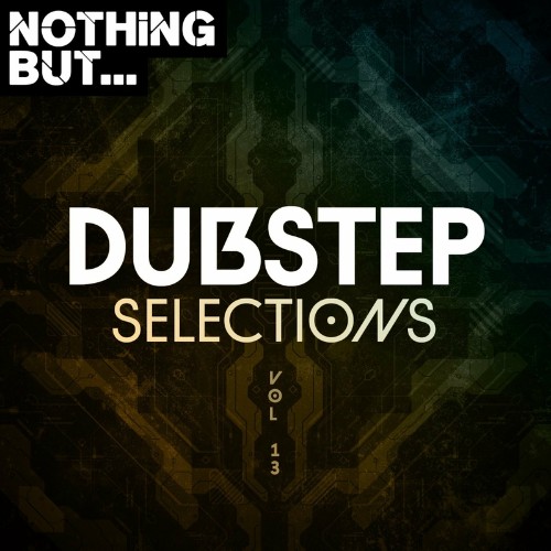 VA | Nothing But... Dubstep Selections, Vol. 13 (2022) MP3