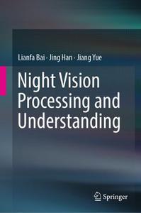 Night Vision Processing and Understanding 