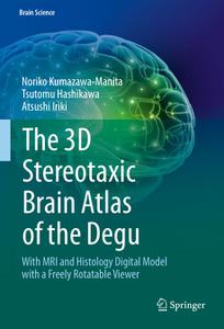 The 3D Stereotaxic Brain Atlas of the Degu With MRI and Histology Digital Model with a Freely Rotatable Viewer 