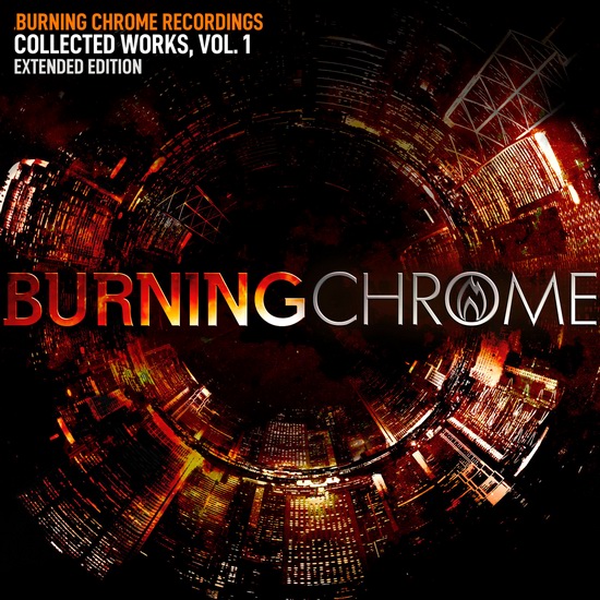 VA - Burning Chrome Recordings Collected Works Vol. 1 (Extended Edition)