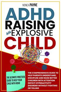 ADHD Raising An Explosive Child
