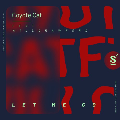 Coyote Cat ft Willcrawford - Let Me Go (2022)