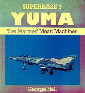 Yuma. The Marines' Mean Machine