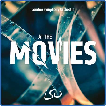 London Symphony Orchestra - LSO at the Movies (2022)