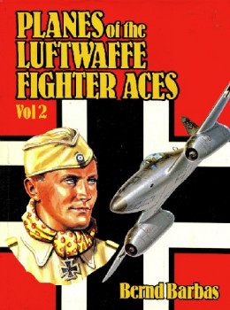 Planes of the Luftwaffe Fighter Aces Vol.2
