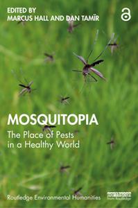 Mosquitopia  The Place of Pests in a Healthy World