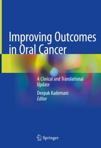 Improving Outcomes in Oral Cancer A Clinical and Translational Update 