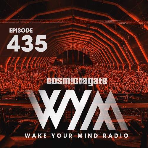 Cosmic Gate - Wake Your Mind Episode 435 (2022-08-05)