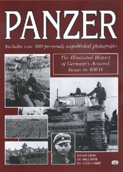 Panzer: The Illustrated History of Germany's Armored Forces in WWII