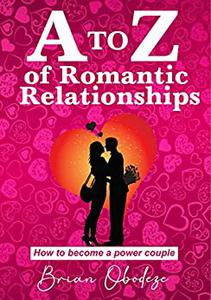 A to Z of Romantic Relationships