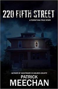 220 Fifth Street A Terrifying True Story