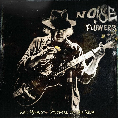 VA - Neil Young And Promise Of The Real - Noise And Flowers (2022) (MP3)