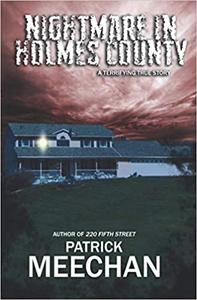 Nightmare in Holmes County A Terrifying True Story